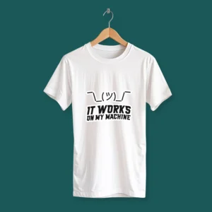 تیشرت It Works on My Machine