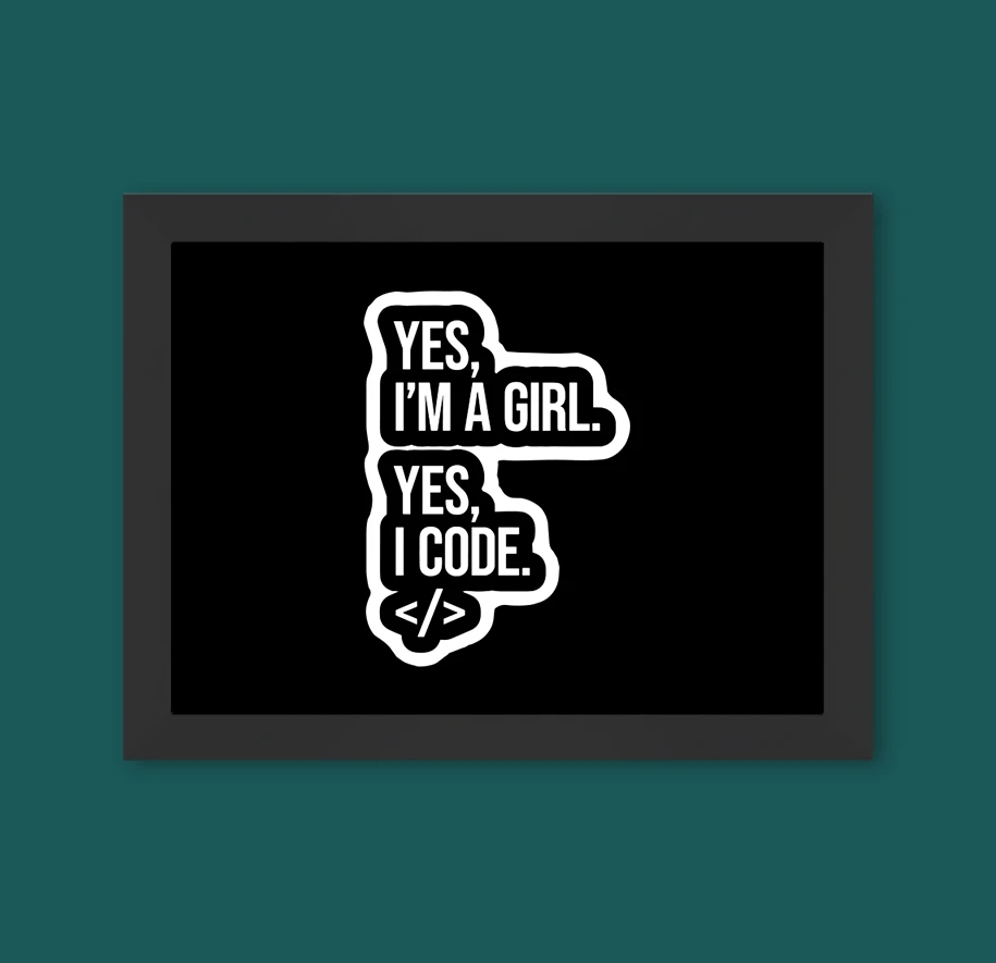 yes-a'm-a-girl-yes-i-coding-single-frame-black-horizontal-black-bg
