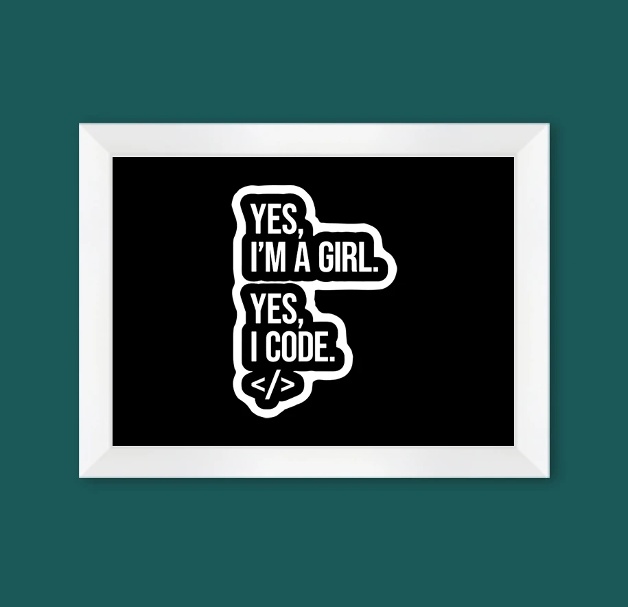 yes-a'm-a-girl-yes-i-coding-single-frame-white-horizontal-black-bg